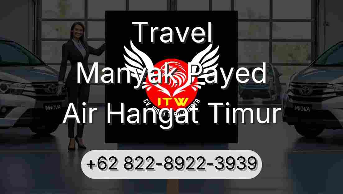 Travel Manyak Payed Air Hangat Timur