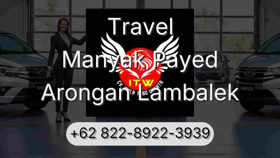 Travel Manyak Payed Arongan Lambalek