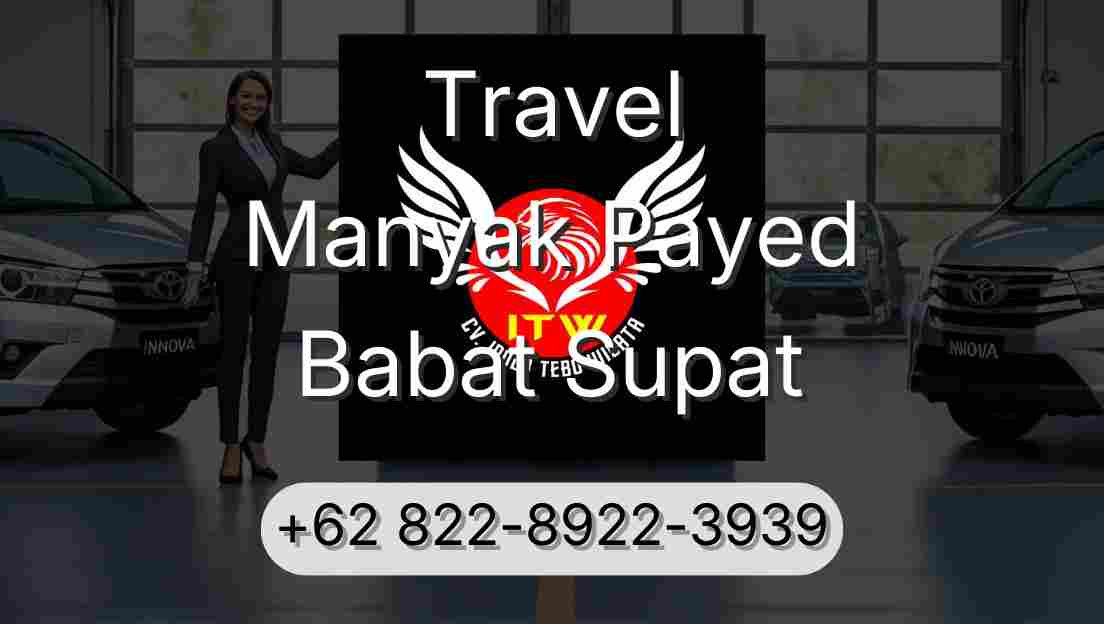 Travel Manyak Payed Babat Supat