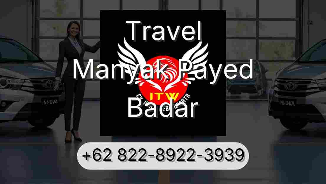 Travel Manyak Payed Badar