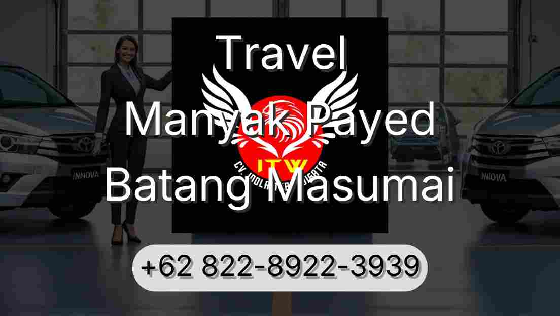 Travel Manyak Payed Batang Masumai