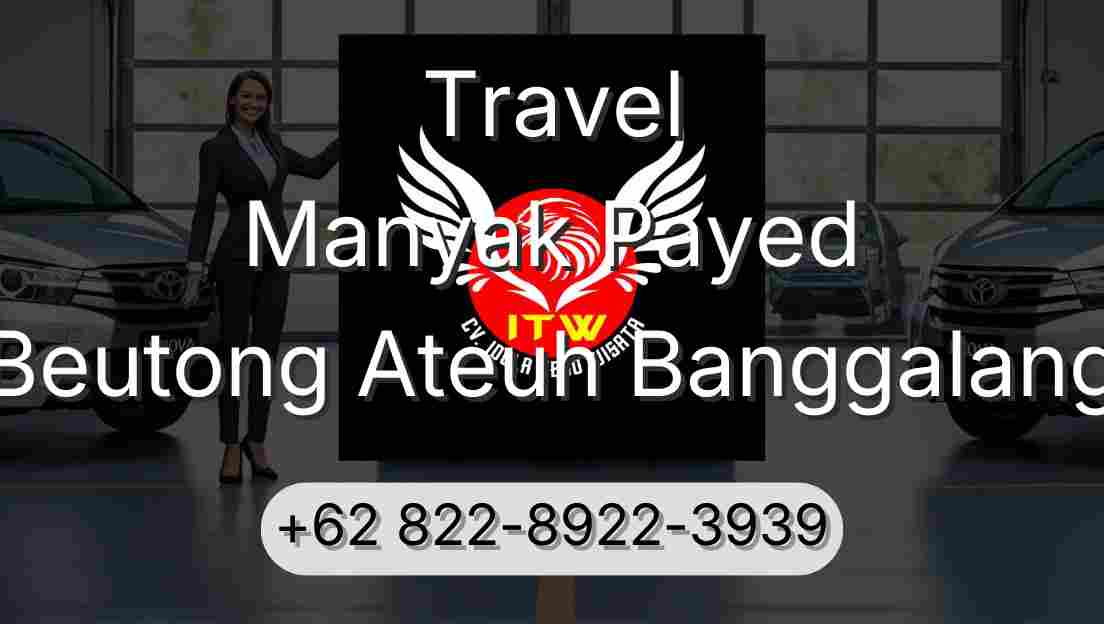 Travel Manyak Payed Beutong Ateuh Banggalang