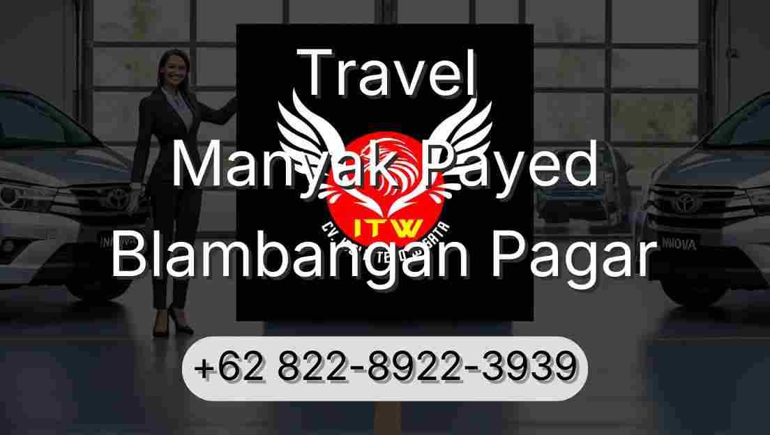 Travel Manyak Payed Blambangan Pagar