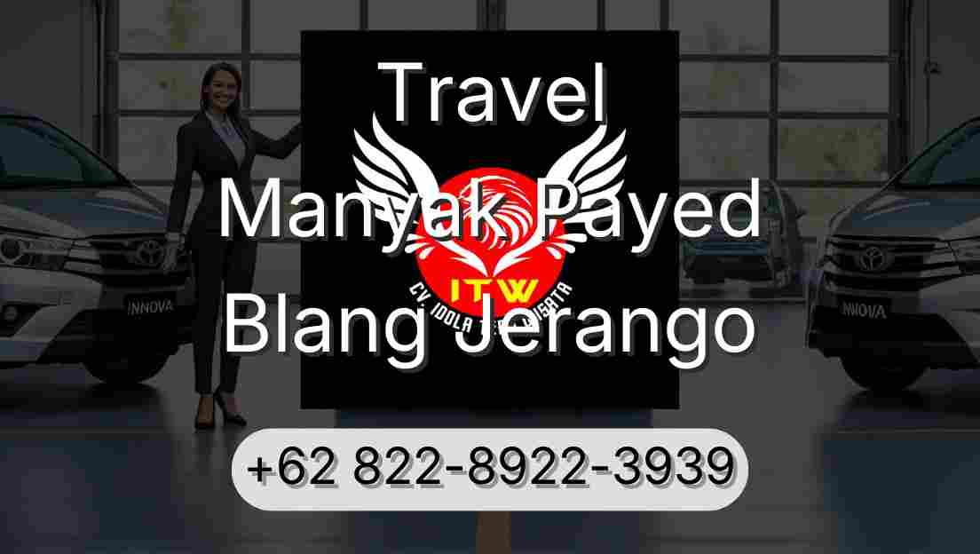 Travel Manyak Payed Blang Jerango