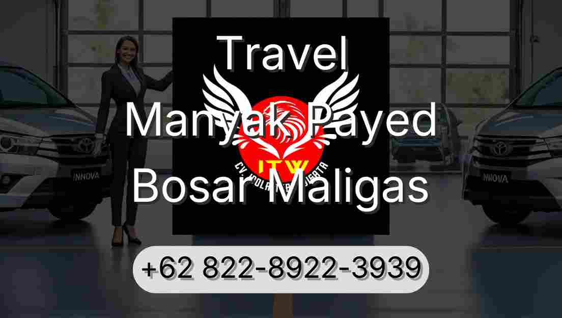Travel Manyak Payed Bosar Maligas