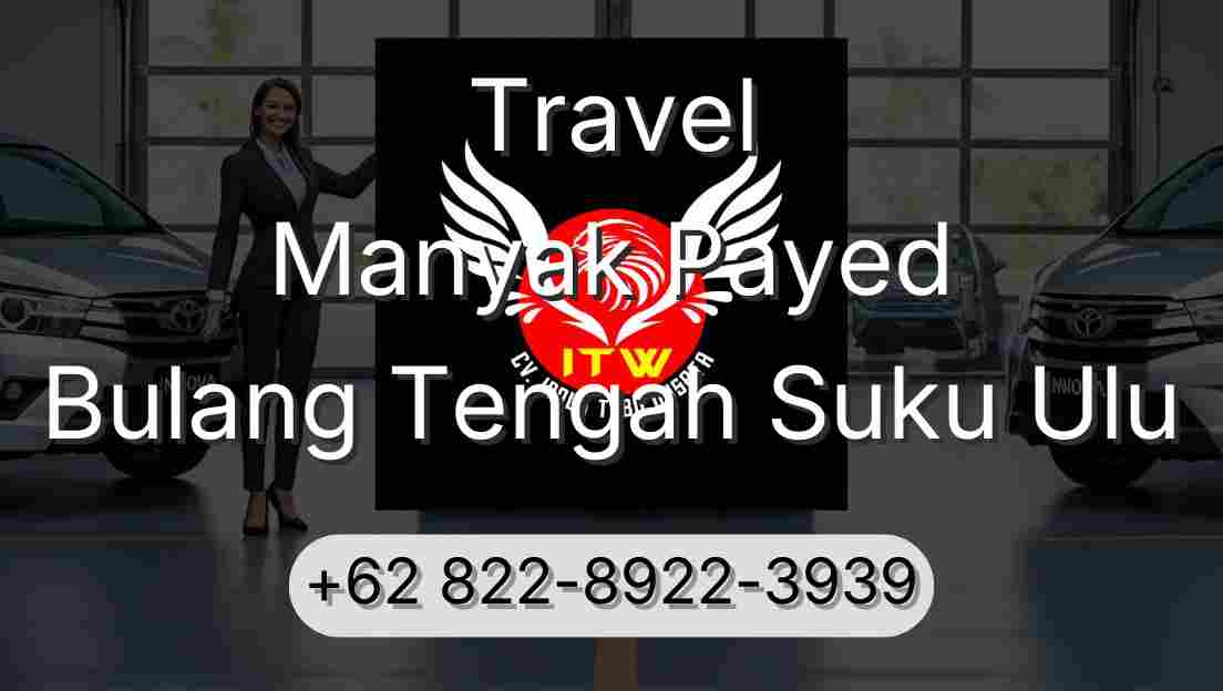 Travel Manyak Payed Bulang Tengah Suku Ulu