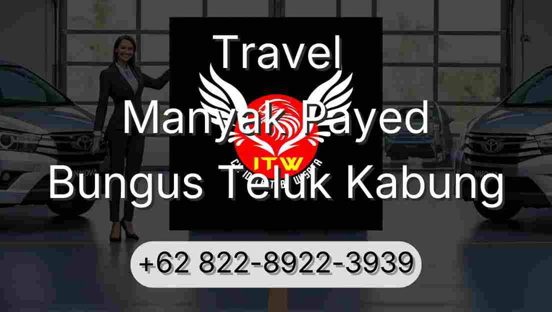 Travel Manyak Payed Bungus Teluk Kabung
