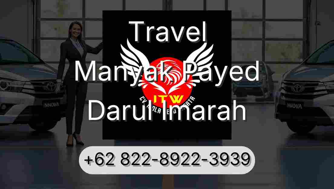 Travel Manyak Payed Darul Imarah