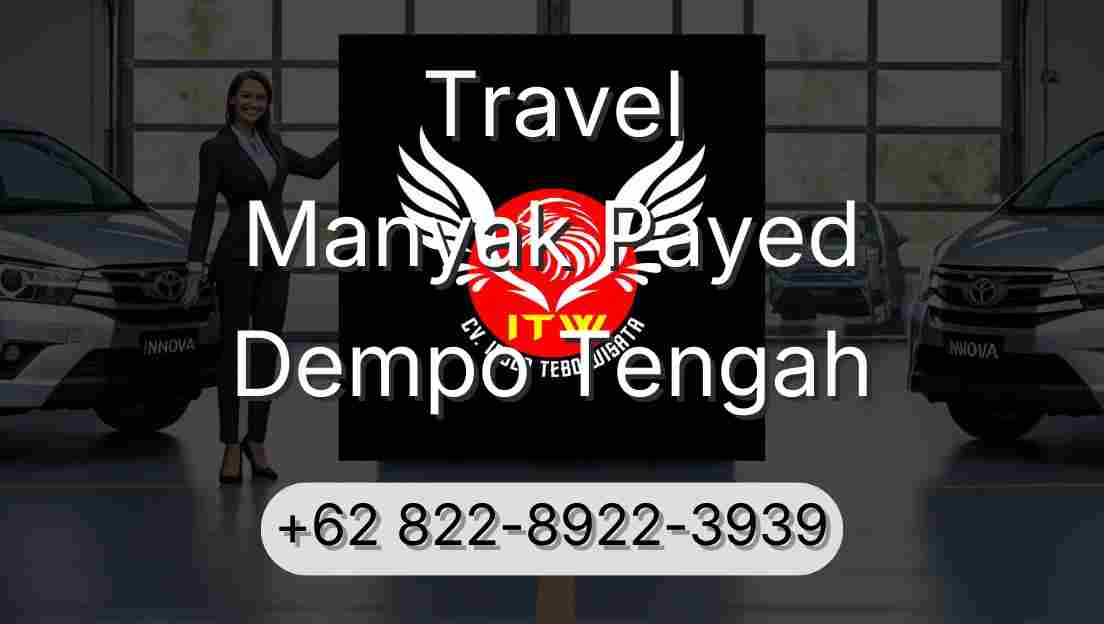 Travel Manyak Payed Dempo Tengah