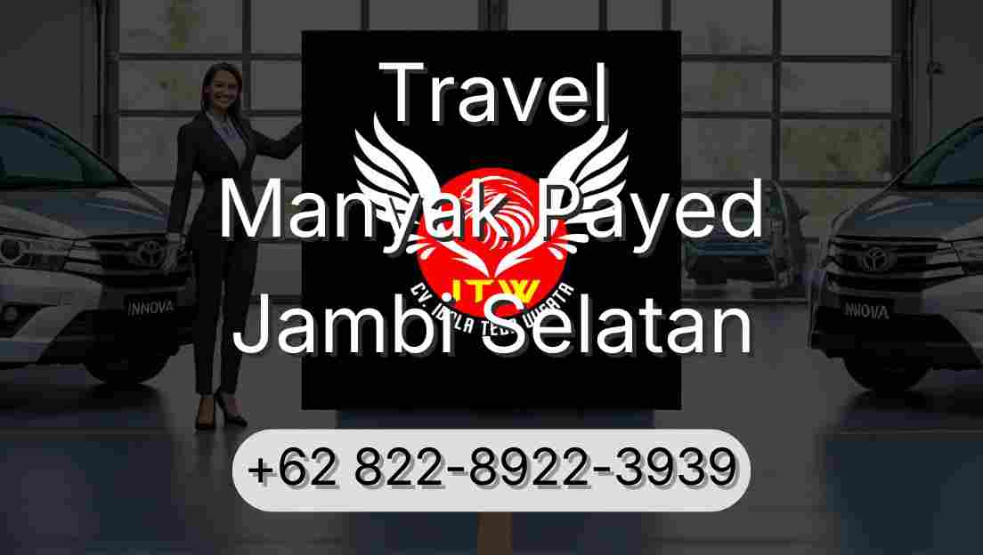 Travel Manyak Payed Jambi Selatan
