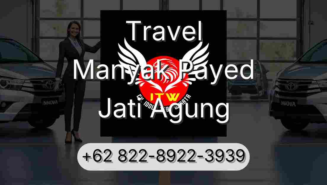 Travel Manyak Payed Jati Agung
