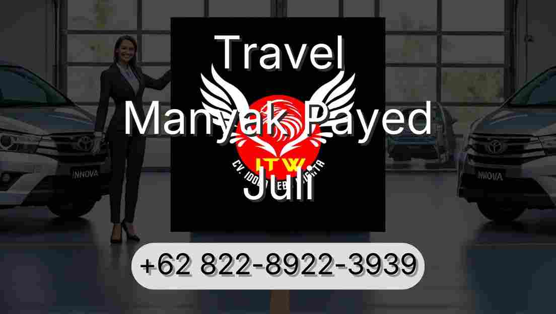 Travel Manyak Payed Juli