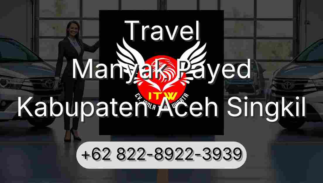 Travel Manyak Payed Kabupaten Aceh Singkil