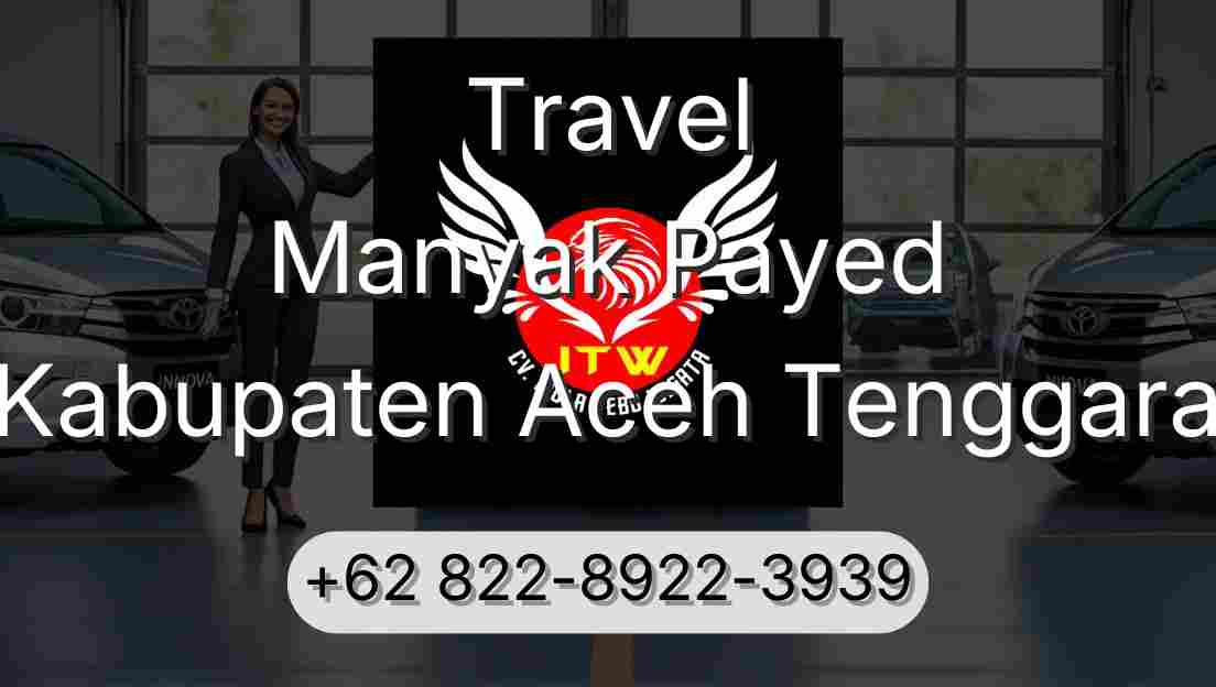 Travel Manyak Payed Kabupaten Aceh Tenggara