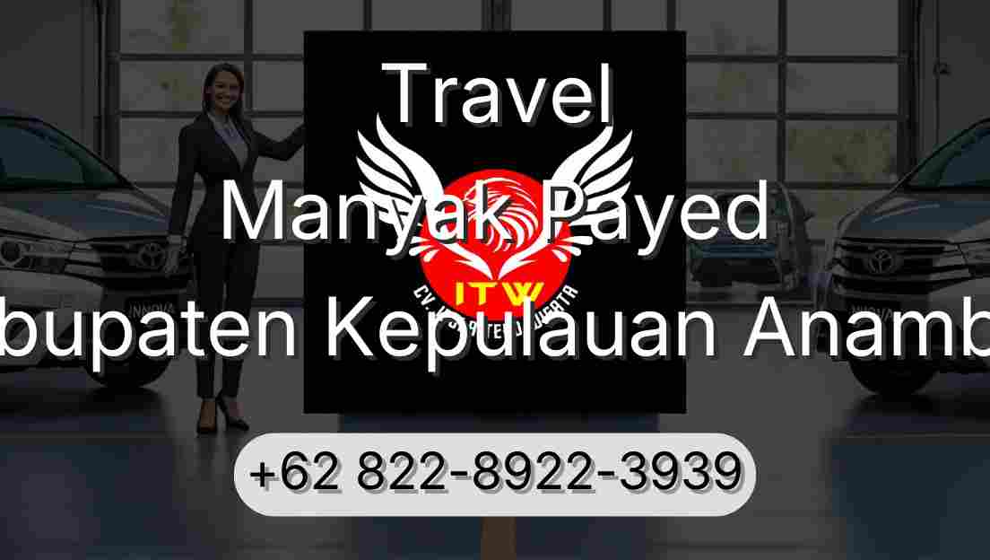 Travel Manyak Payed Kabupaten Kepulauan Anambas