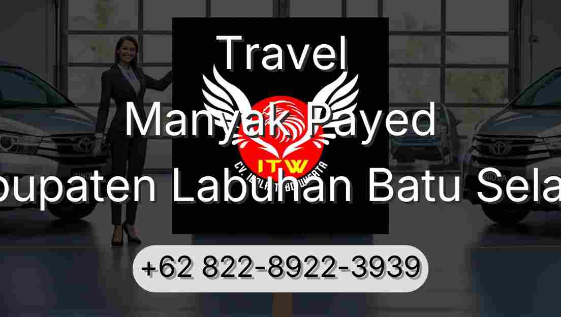 Travel Manyak Payed Kabupaten Labuhan Batu Selatan