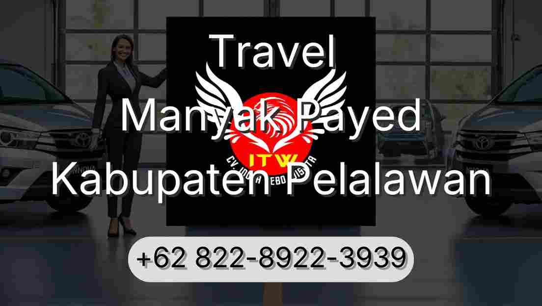 Travel Manyak Payed Kabupaten Pelalawan