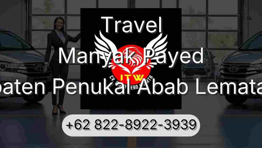 Travel Manyak Payed Kabupaten Penukal Abab Lematang Ilir