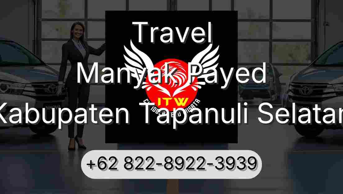 Travel Manyak Payed Kabupaten Tapanuli Selatan
