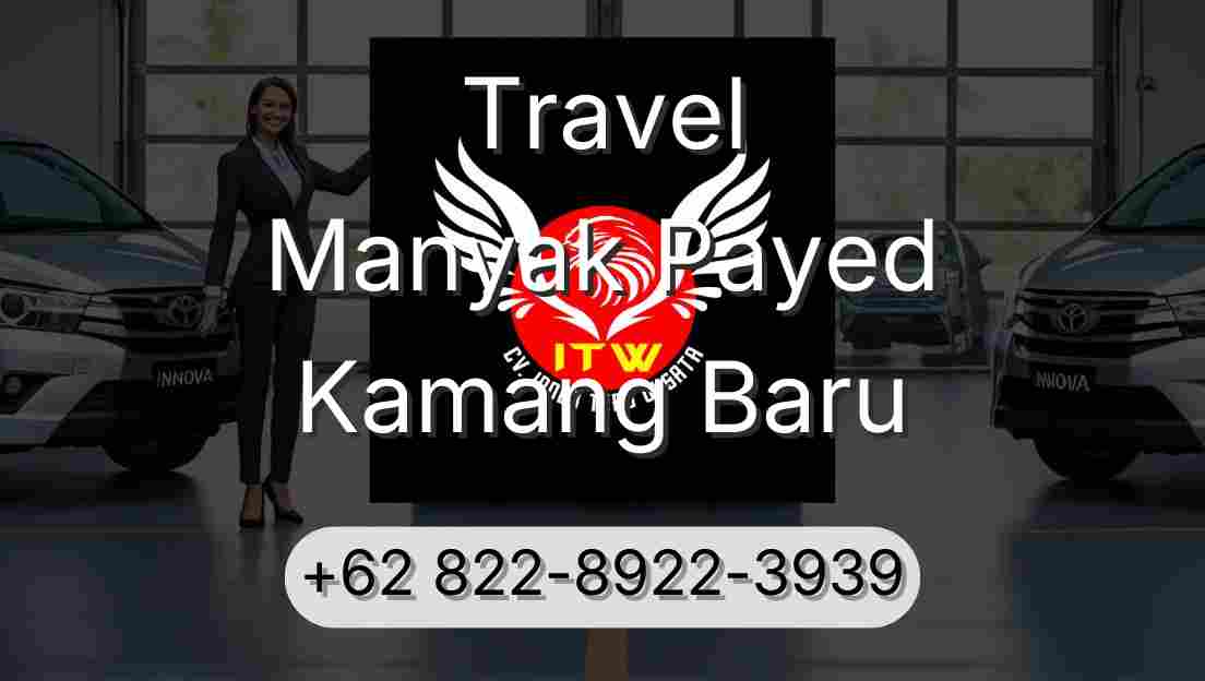 Travel Manyak Payed Kamang Baru