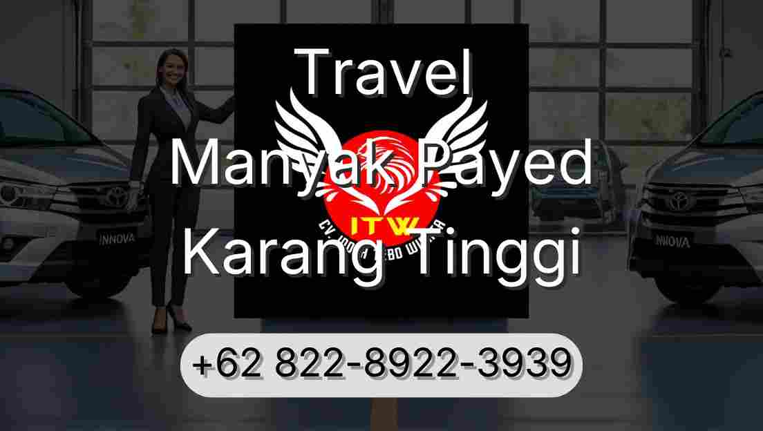 Travel Manyak Payed Karang Tinggi