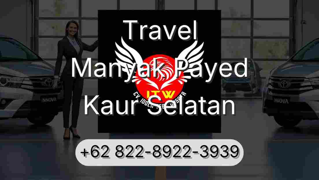 Travel Manyak Payed Kaur Selatan