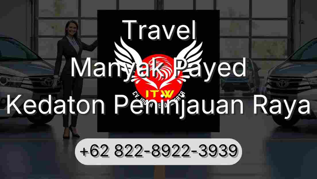Travel Manyak Payed Kedaton Peninjauan Raya