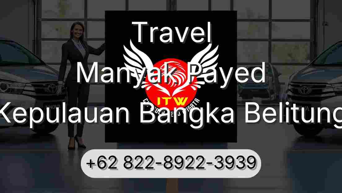 Travel Manyak Payed Kepulauan Bangka Belitung