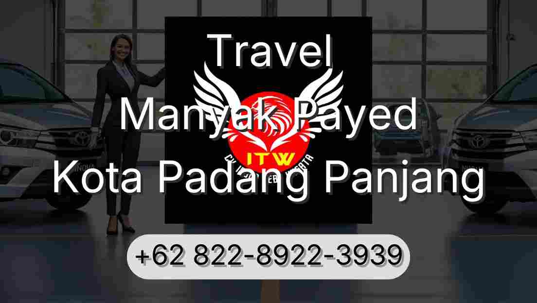 Travel Manyak Payed Kota Padang Panjang