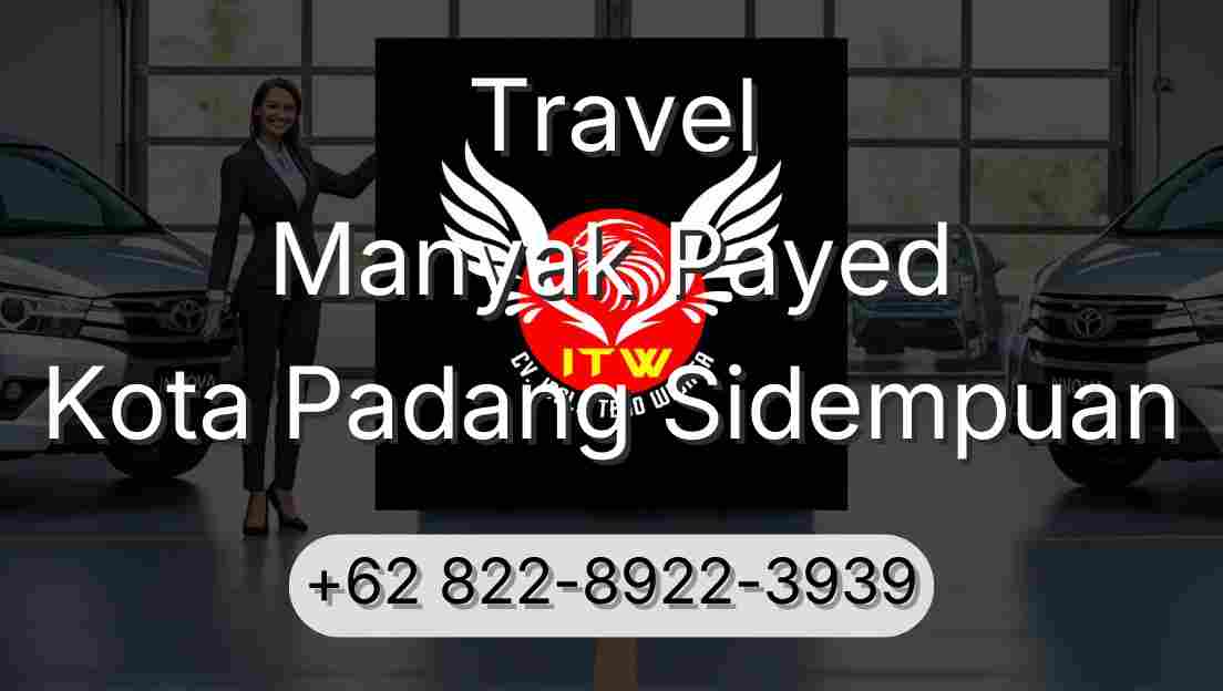 Travel Manyak Payed Kota Padang Sidempuan