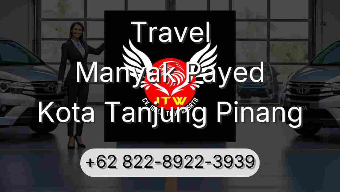 Travel Manyak Payed Kota Tanjung Pinang