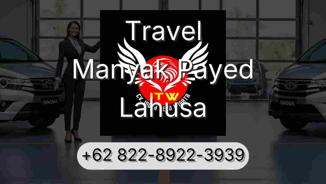 Travel Manyak Payed Lahusa