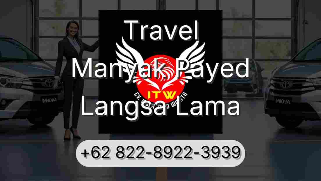 Travel Manyak Payed Langsa Lama