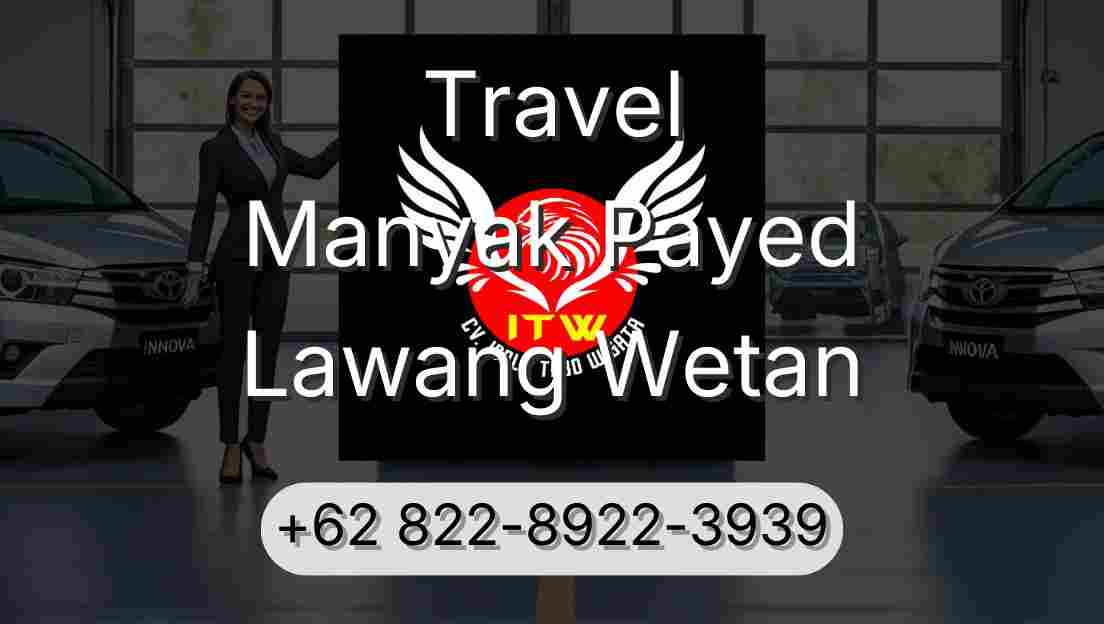 Travel Manyak Payed Lawang Wetan