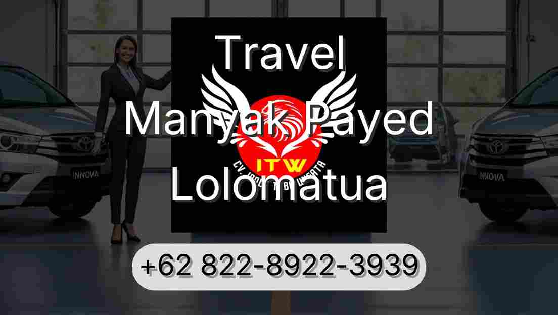 Travel Manyak Payed Lolomatua