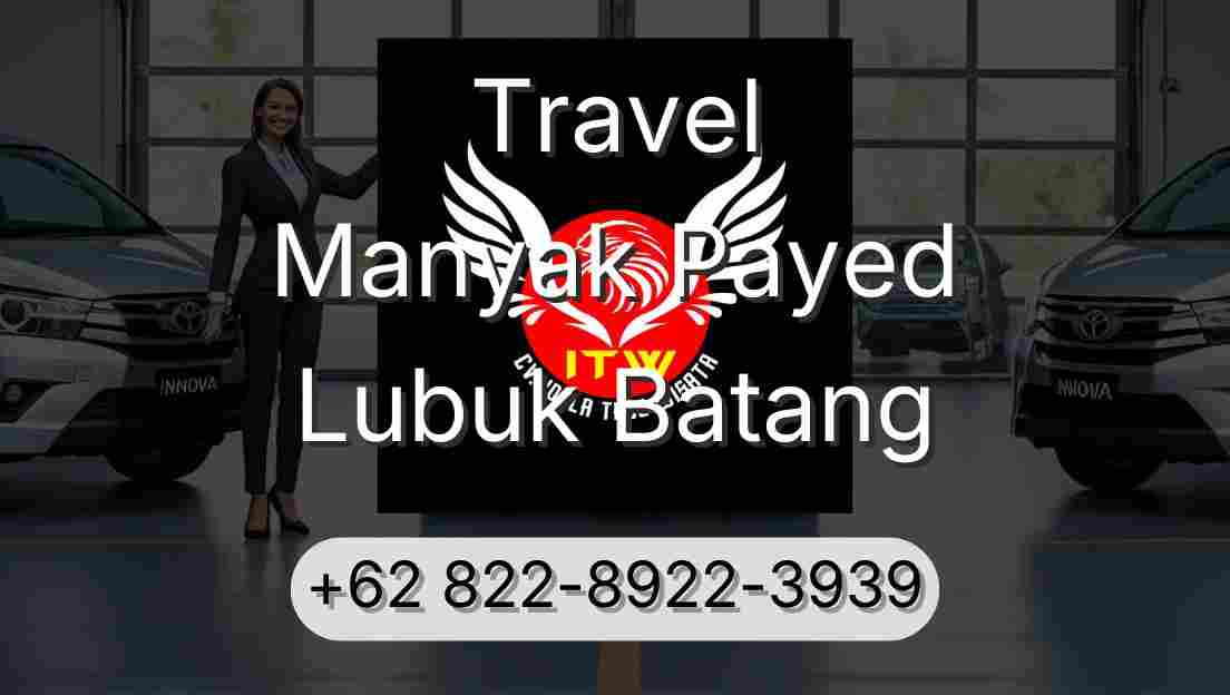 Travel Manyak Payed Lubuk Batang