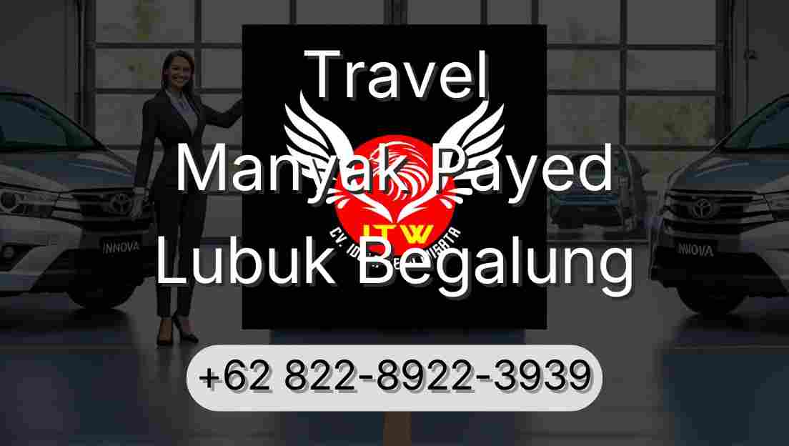 Travel Manyak Payed Lubuk Begalung