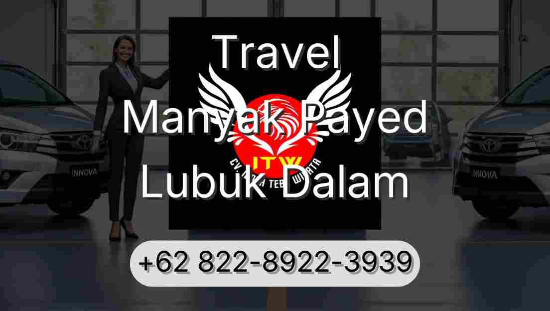 Travel Manyak Payed Lubuk Dalam