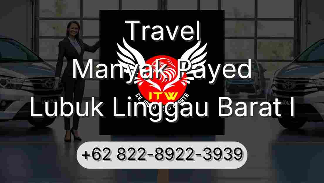 Travel Manyak Payed Lubuk Linggau Barat I