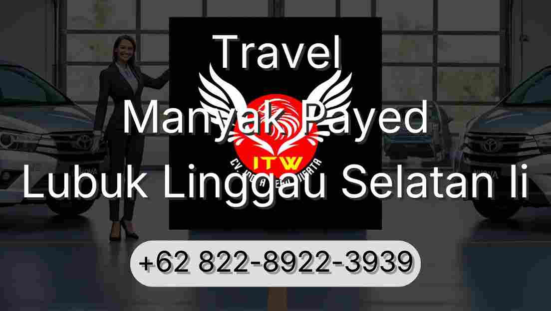 Travel Manyak Payed Lubuk Linggau Selatan Ii