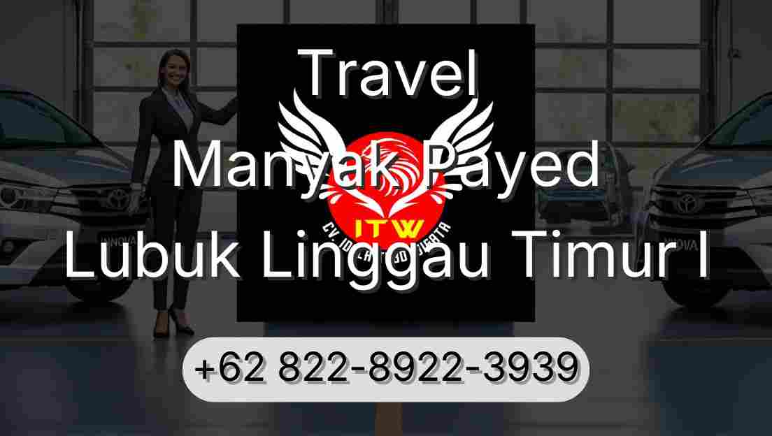 Travel Manyak Payed Lubuk Linggau Timur I