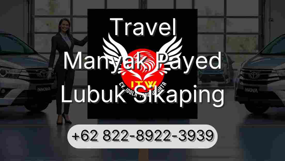 Travel Manyak Payed Lubuk Sikaping