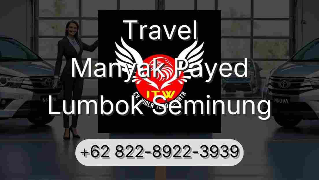 Travel Manyak Payed Lumbok Seminung