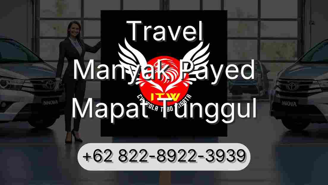 Travel Manyak Payed Mapat Tunggul