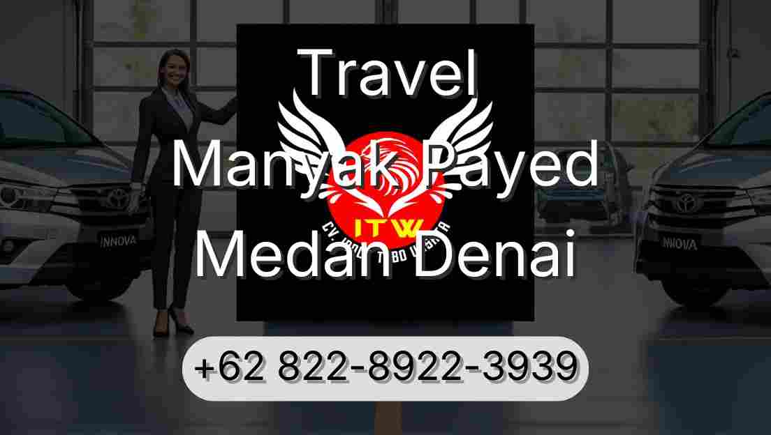 Travel Manyak Payed Medan Denai