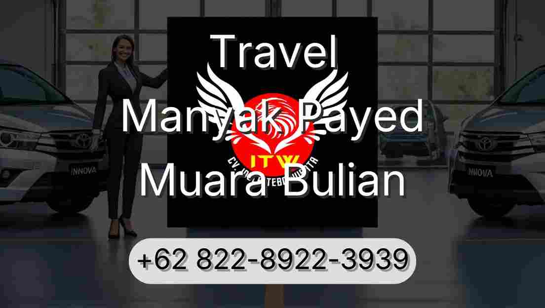 Travel Manyak Payed Muara Bulian