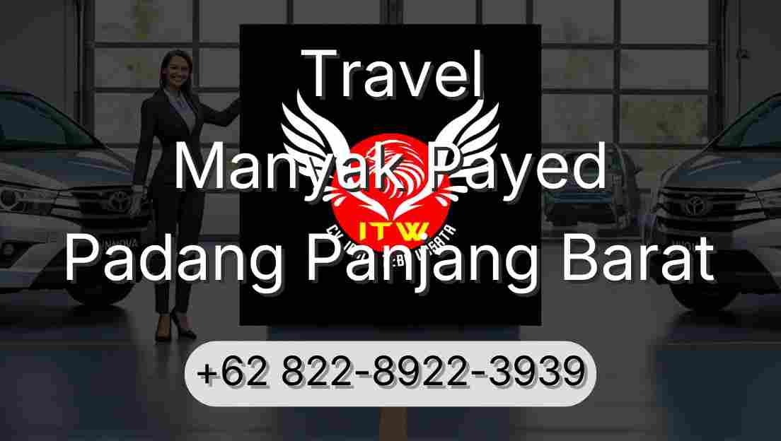 Travel Manyak Payed Padang Panjang Barat