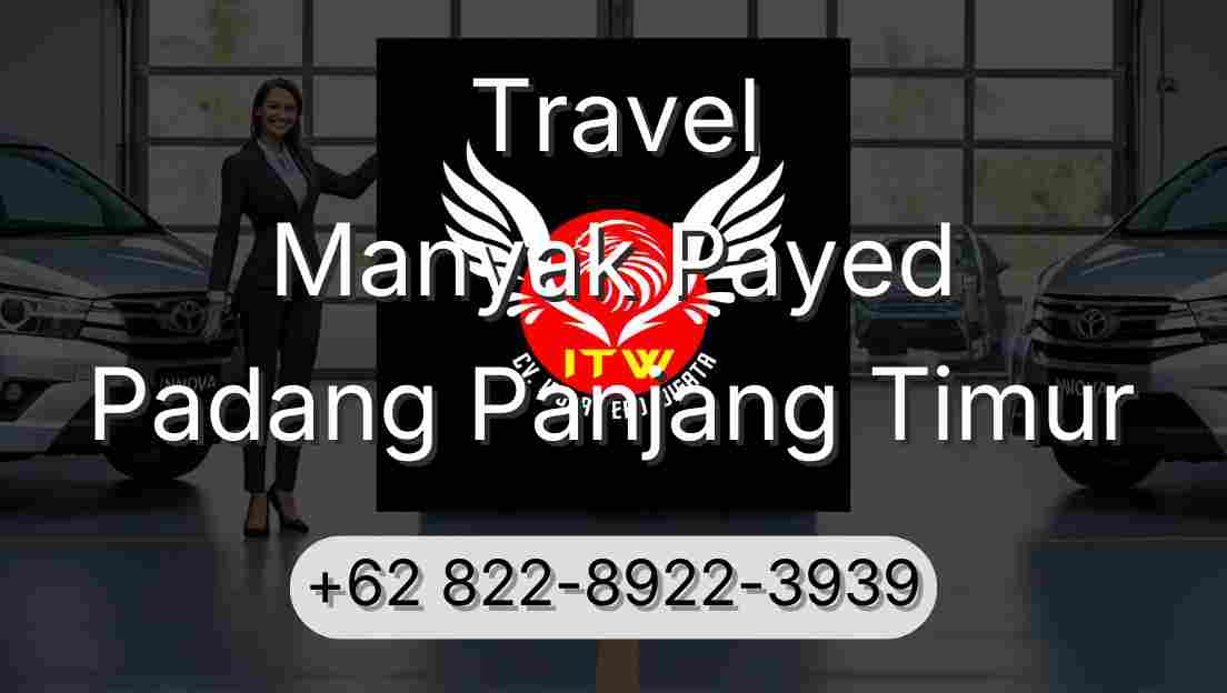 Travel Manyak Payed Padang Panjang Timur
