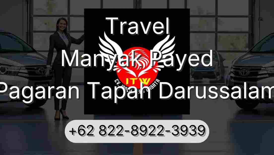 Travel Manyak Payed Pagaran Tapah Darussalam