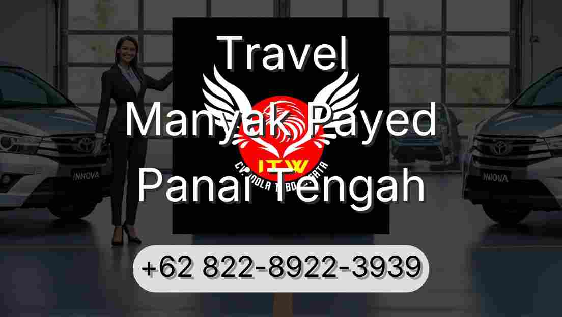 Travel Manyak Payed Panai Tengah